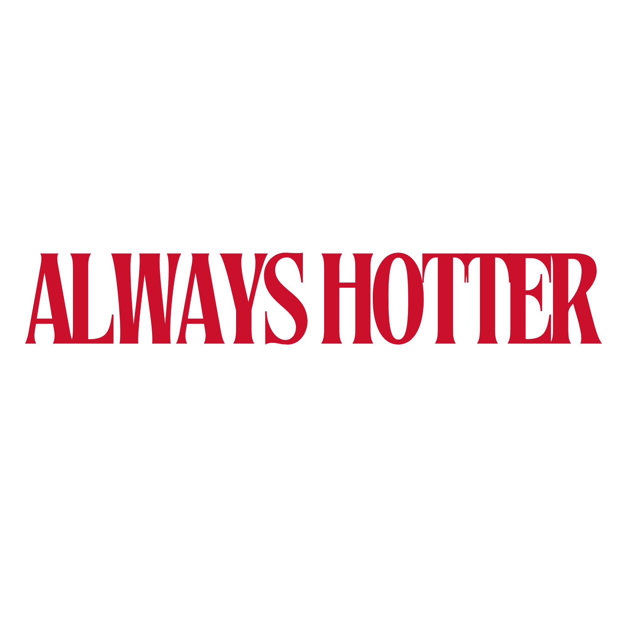Always Hotter